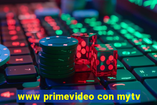 www primevideo con mytv